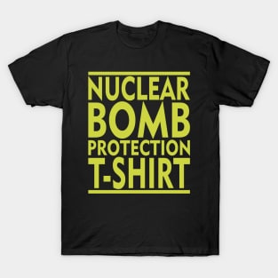 Nuclear Bomb Protection T-Shirt T-Shirt